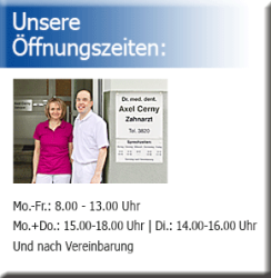 Öffnungszeiten der Zahnarztpraxis Dr. Cerny in Hof: Montag bis Freitag: 8 bis 13Uhr, Montag und Donnerstag: 15 bis 18 Uhr, Dienstag: 14 bis 16 Uhr sowie nach Vereinbarung Link zur Wegbeschreibung